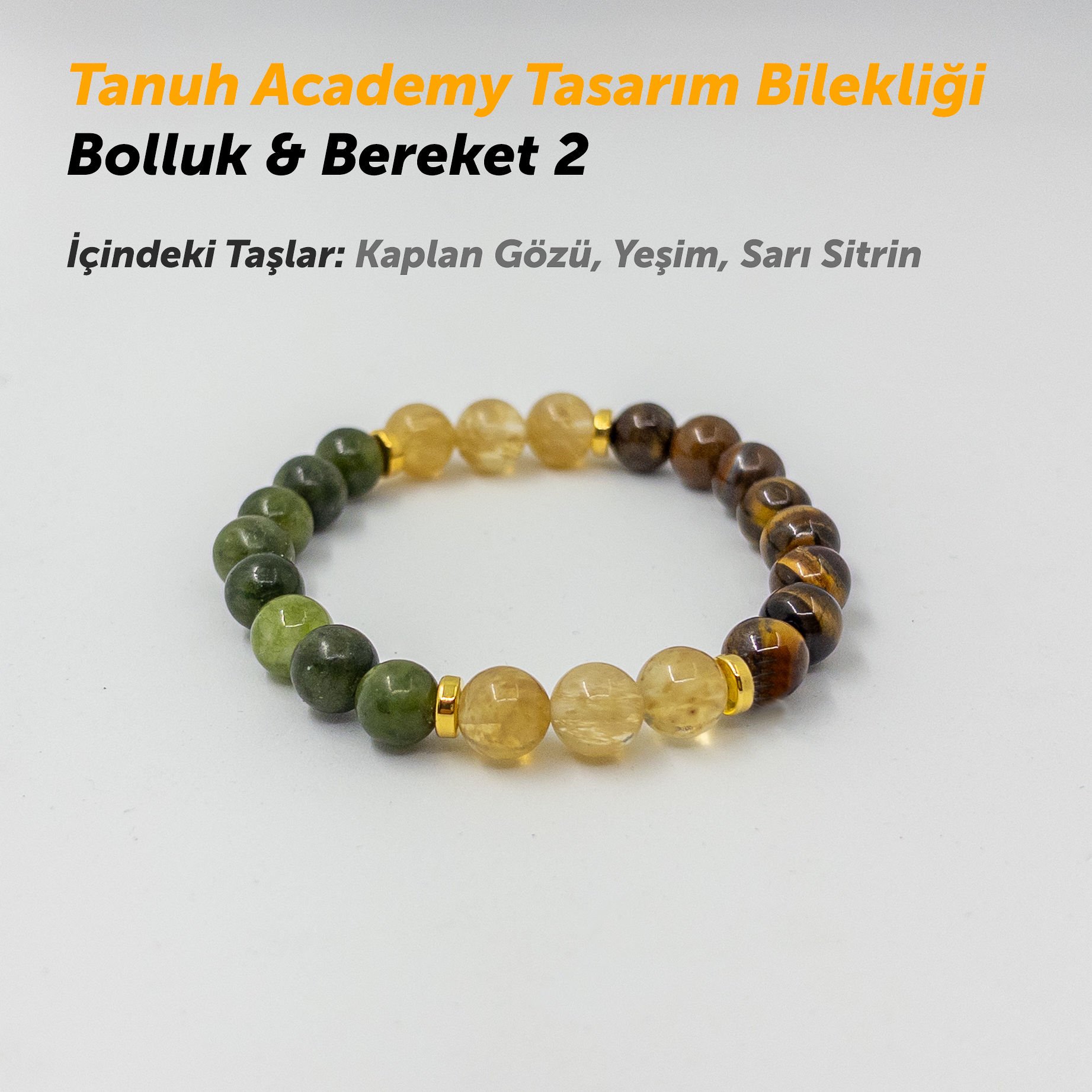 Bolluk ve Bereket Bilekliği 2 Doğal Taş/ Tanuh Tasarım Bileklikleri