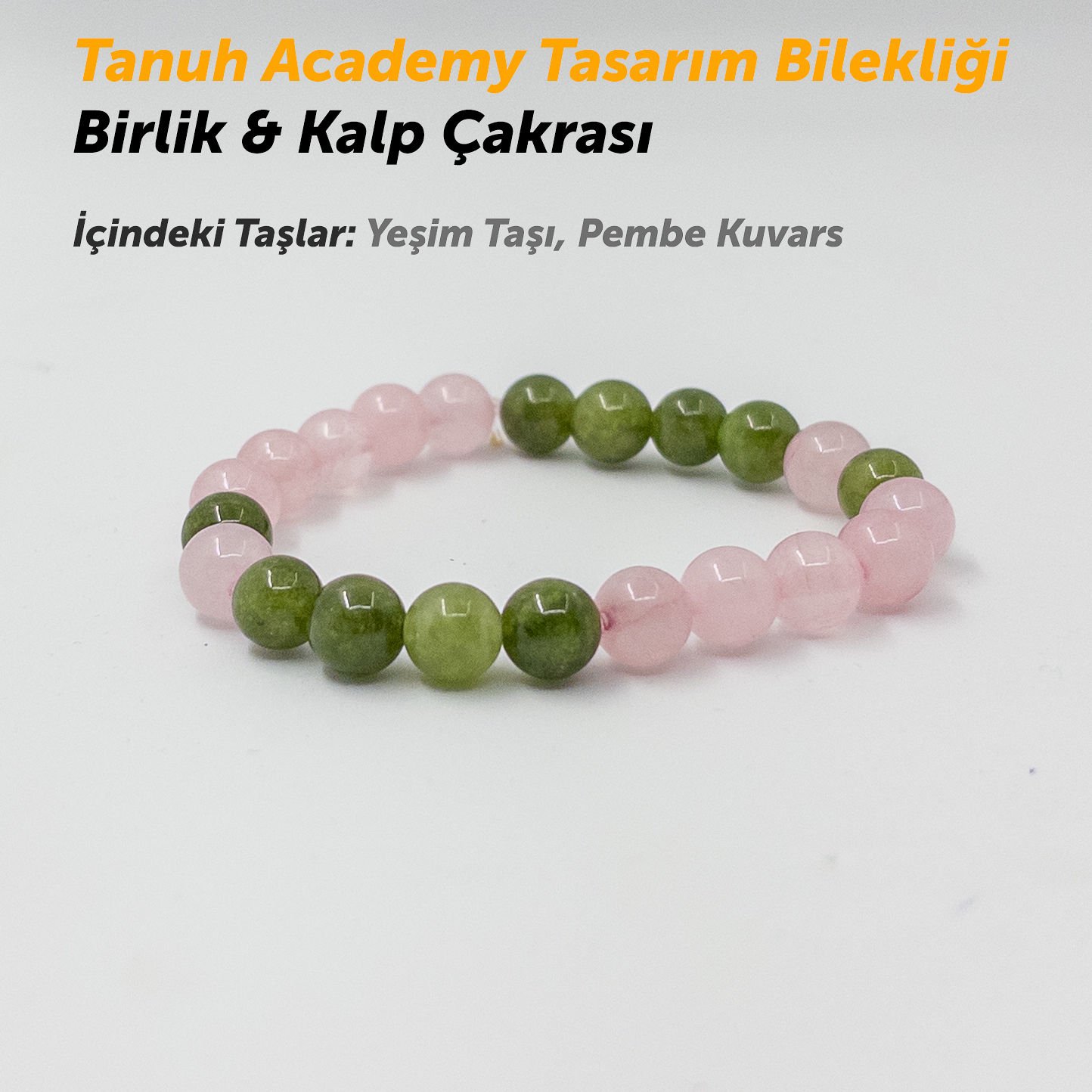 Birlik ve Kalp Çakrası / Tanuh Tasarım Bileklik